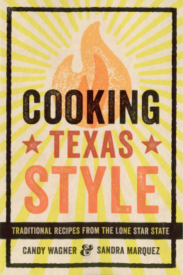 Sandra Marquez Cooking Texas style : traditional recipes from the Lone Star State