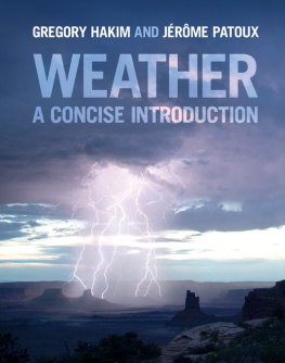 Gregory J. Hakim Weather: A Concise Introduction