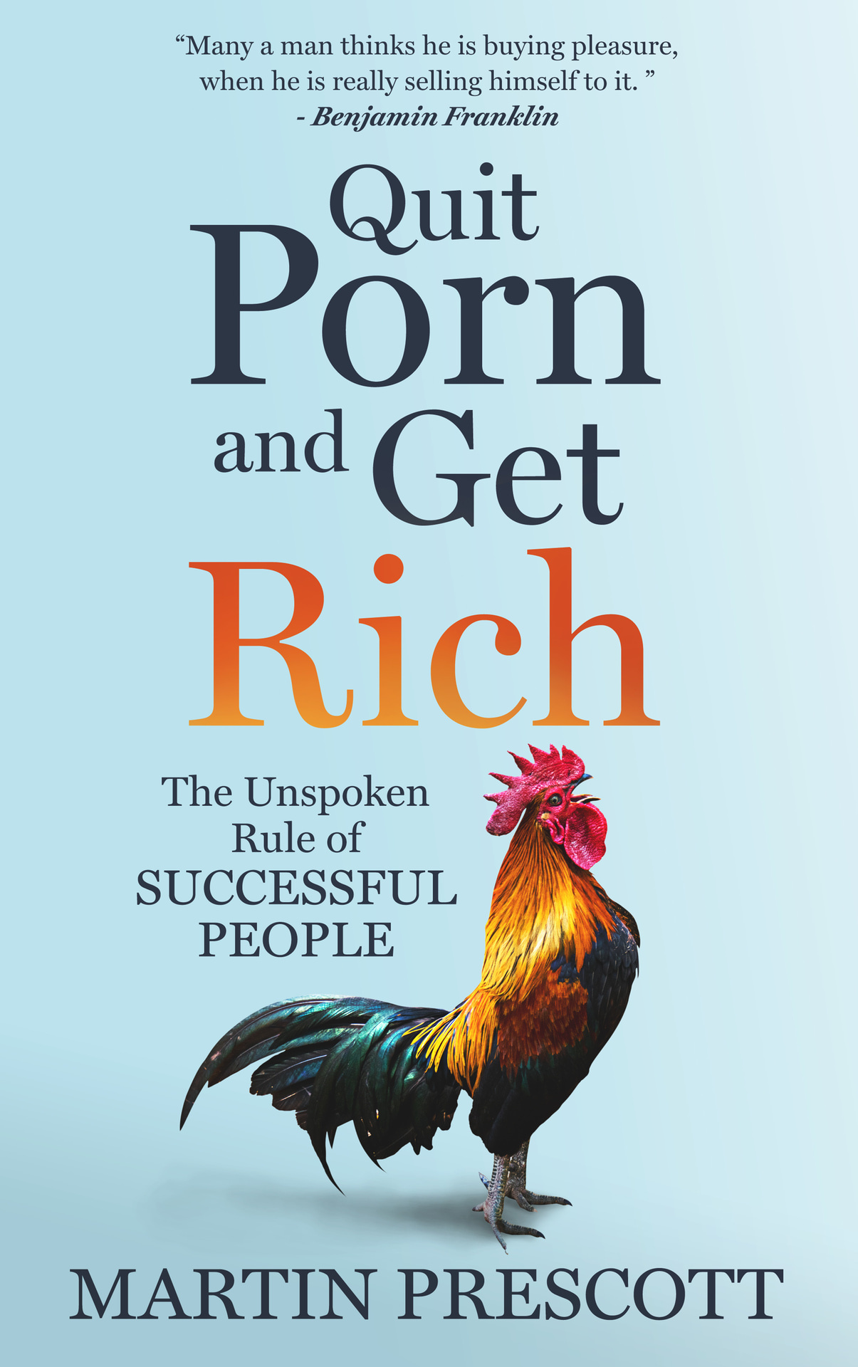 QUIT PORN AND GET RICH THE UNSPOKEN RULE OF SUCCESSFUL PEOPLE Martin - photo 1