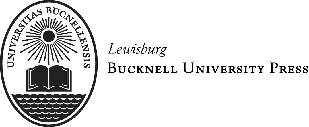 Published by Bucknell University Press Copublished with Rowman Littlefield - photo 1