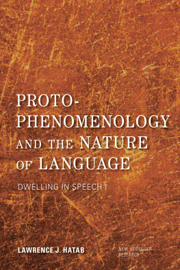 Lawrence J. Hatab - Proto-Phenomenology and the Nature of Language: Dwelling in Speech I