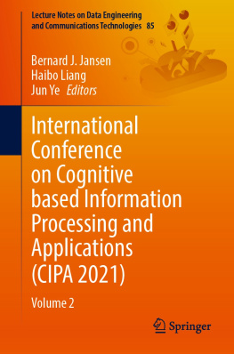 Bernard J. Jansen International Conference on Cognitive based Information Processing and Applications (CIPA 2021)