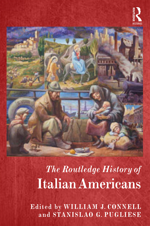 The Routledge History of Italian Americans The Routledge History of Italian - photo 1