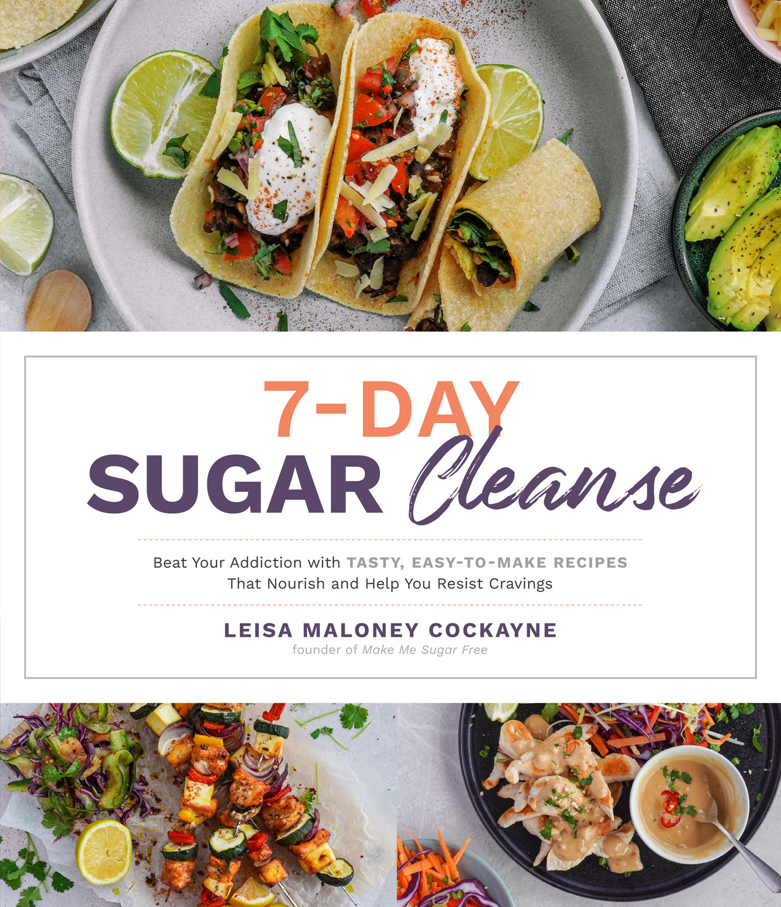 7-DAY SUGAR Cleanse Beat Your Addiction with TASTY EASY-TO-MAKE RECIPES - photo 1