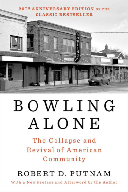 Robert D. Putnam - Bowling Alone: Revised and Updated: The Collapse and Revival of American Community