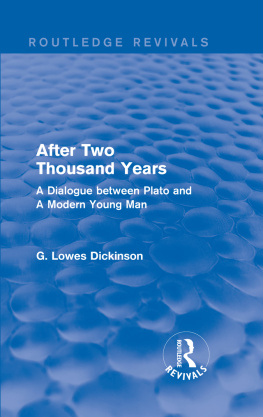 G. Lowes Dickinson - After Two Thousand Years: A Dialogue between Plato and A Modern Young Man