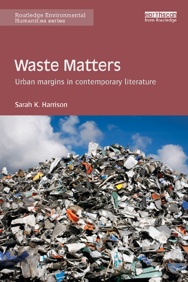 Waste Matters How do those pushed to the margins survive in contemporary - photo 1