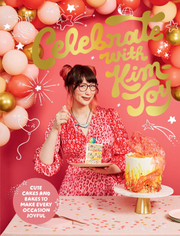 Kim-Joy - Celebrate with Kim-Joy: Cute Cakes and Bakes to Make Every Occasion Joyful