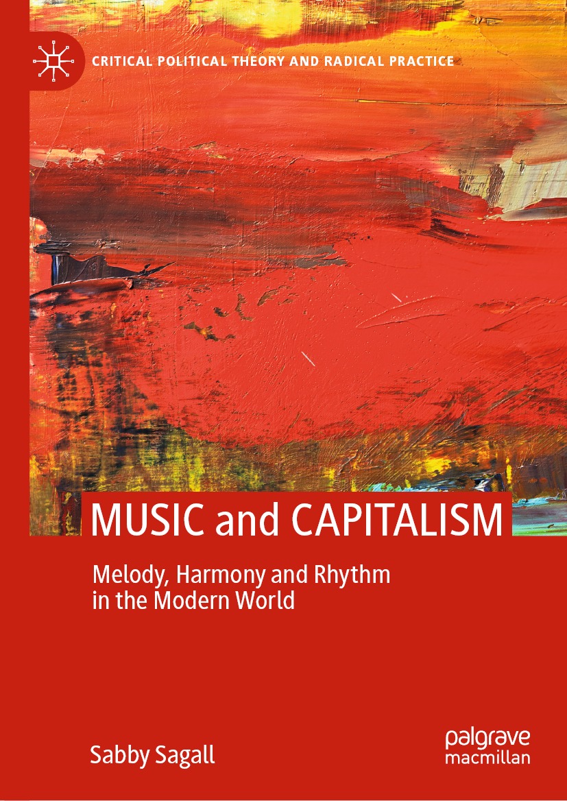 Book cover of MUSIC and CAPITALISM Critical Political Theory and Radical - photo 1