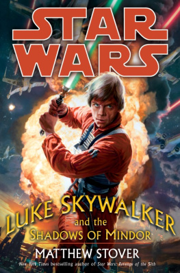 Matthew Woodring Stover - Star Wars: Luke Skywalker and the Shadows of Mindor