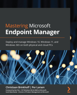 Christiaan Brinkhoff - Mastering Microsoft Endpoint Manager: Deploy and manage Windows 10, Windows 11, and Windows 365 on both physical and cloud PCs