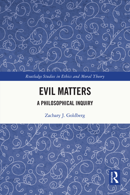 Evil Matters A Philosophical Inquiry This book explores the nature - photo 1