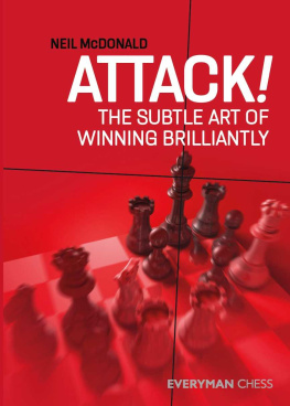 Neil McDonald Attack!: The Subtle Art of Winning Brilliantly