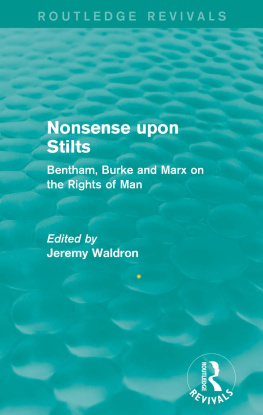 Jeremy Waldron - Nonsense Upon Stilts: Bentham, Burke and Marx on the Rights of Man