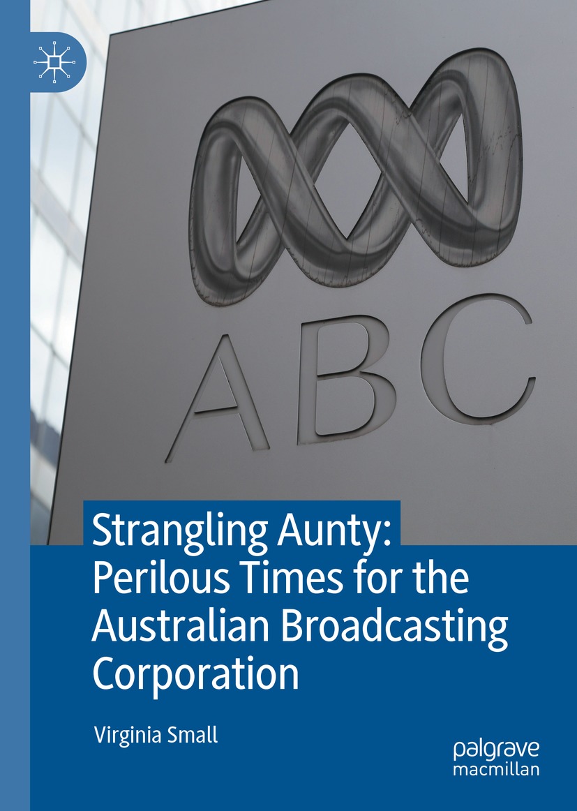 Book cover of Strangling Aunty Perilous Times for the Australian Broadcasting - photo 1