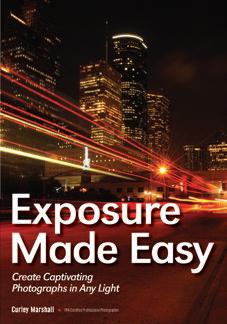 Exposure Made Easy Curley Marshall teaches readers how to choose and use their - photo 10