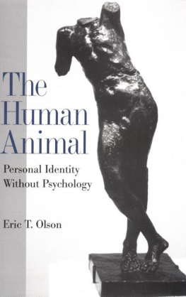 Eric T. Olson - The Human Animal: Personal Identity Without Psychology