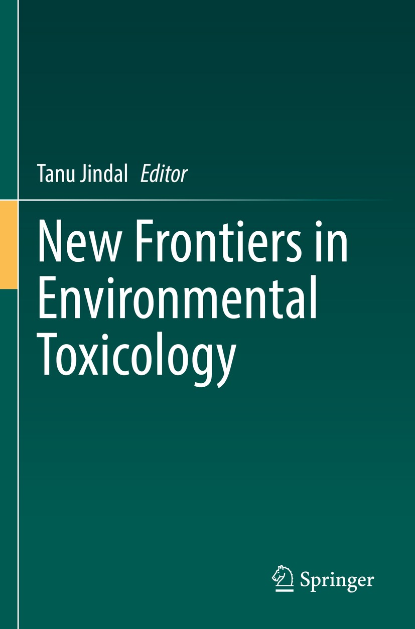Book cover of New Frontiers in Environmental Toxicology Editor Tanu Jindal - photo 1