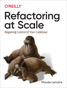 Maude Lemaire Refactoring at Scale: Regaining Control of Your Codebase