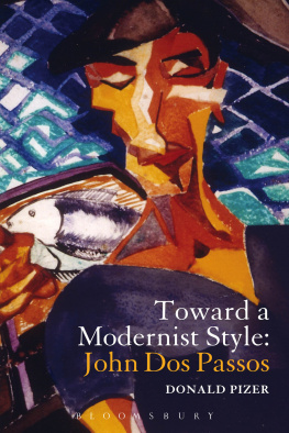 Donald Pizer Toward a Modernist Style: John Dos Passos