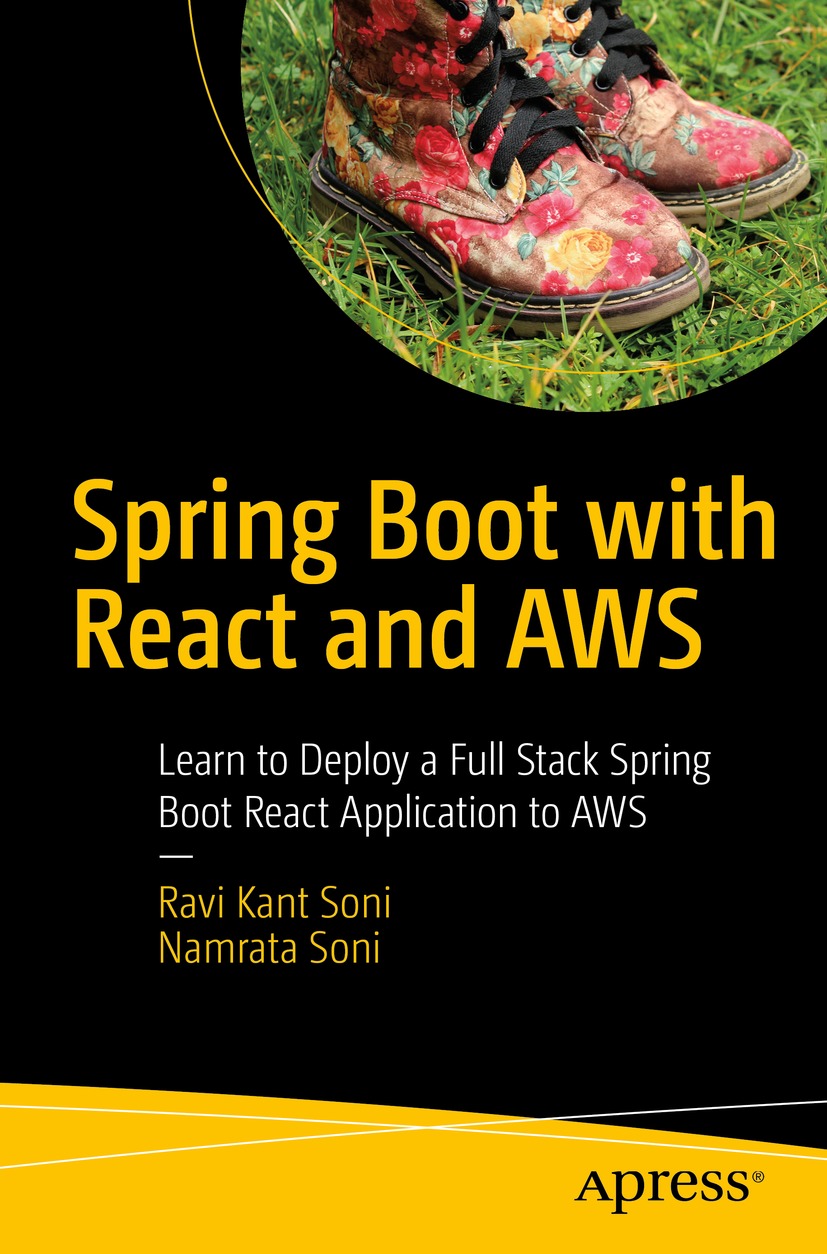 Book cover of Spring Boot with React and AWS Ravi Kant Soni and Namrata - photo 1