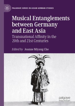 Joanne Miyang Cho - Musical Entanglements between Germany and East Asia: Transnational Affinity in the 20th and 21st Centuries