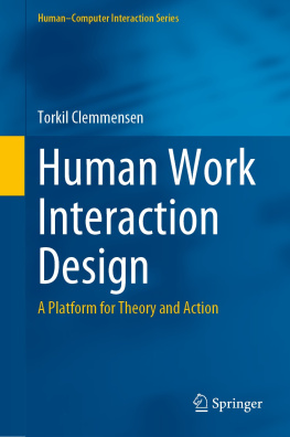Torkil Clemmensen Human Work Interaction Design: A Platform for Theory and Action (Human–Computer Interaction Series)