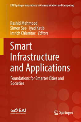 Rashid Mehmood - Smart Infrastructure and Applications: Foundations for Smarter Cities and Societies