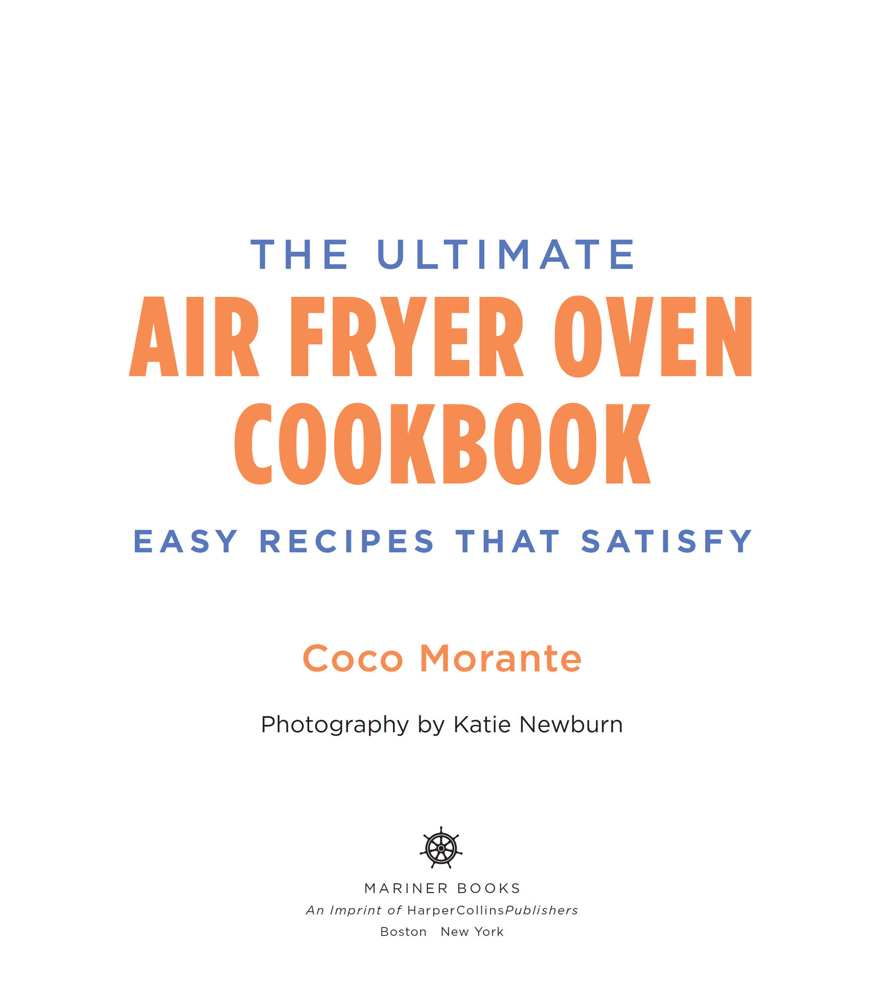 THE ULTIMATE AIR FRYER OVEN COOKBOOK Copyright 2021 by Coco Morante All - photo 3