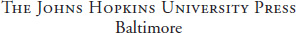 2007 The Johns Hopkins University Press All rights reserved Published 2007 - photo 2