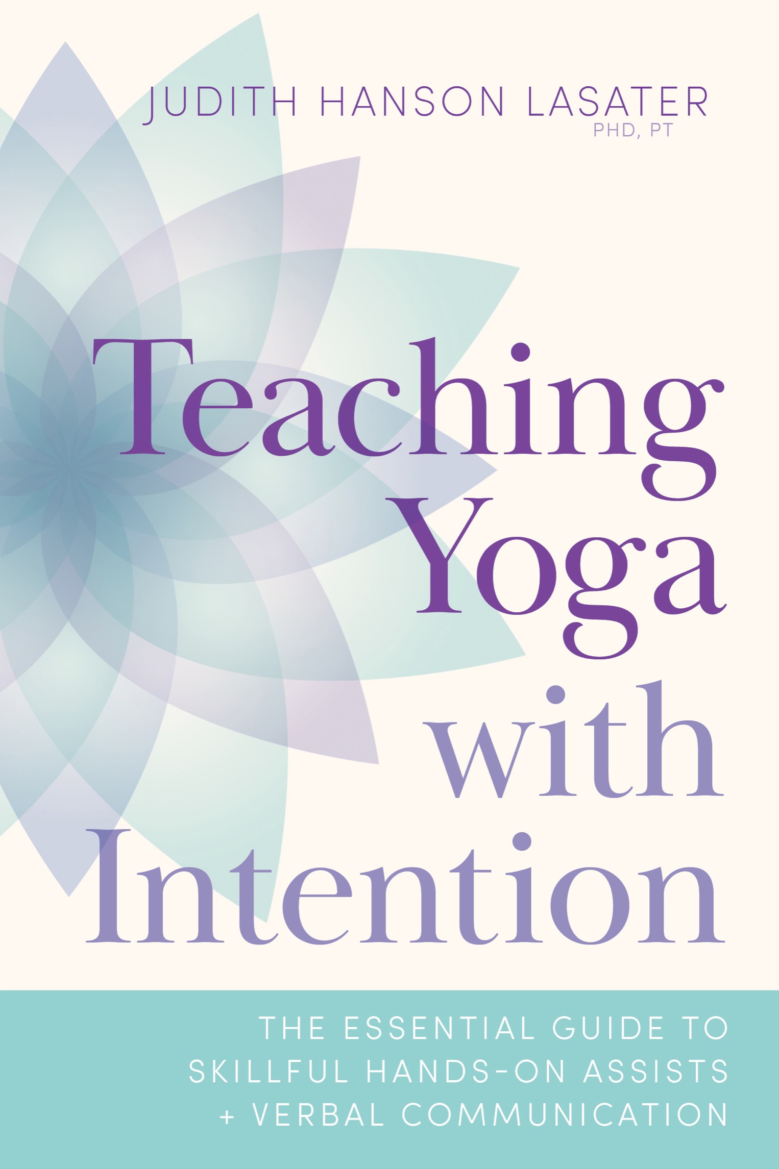 Also by Judith Hanson Lasater 30 Essential Yoga Poses For Beginning Students - photo 1