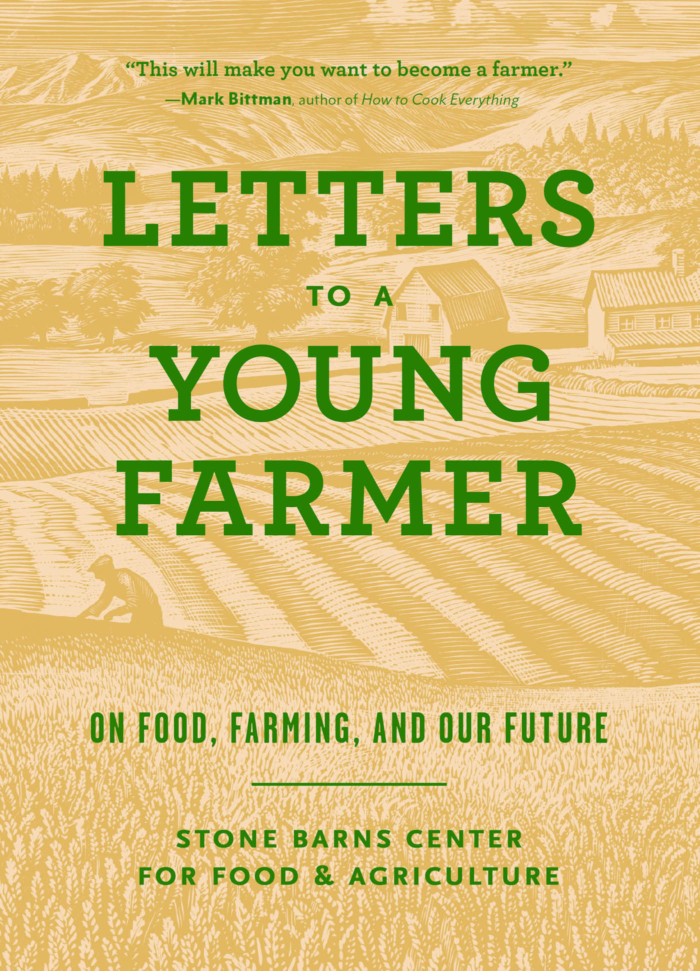 PRAISE FOR LETTERS TO A YOUNG FARMER The chance to make a difference in - photo 1