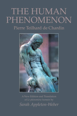 Sarah Appleton-Weber The Human Phenomenon: A New Edition and Translation of Le phenomene humain by Sarah Appleton-Weber