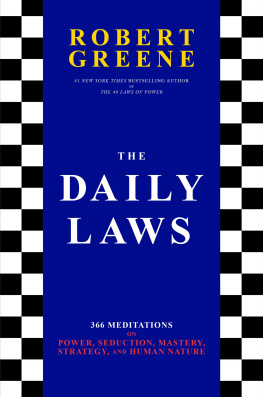 Robert Greene The Daily Laws: 366 Meditations on Power, Seduction, Mastery, Strategy, and Human Nature