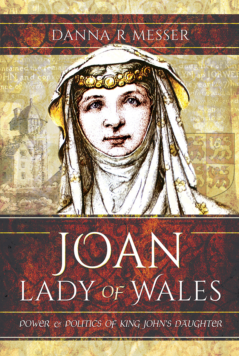 JOAN LADY OF WALES POWER AND POLITICS OF KING JOHNS DAUGHTER Patri meo - photo 1