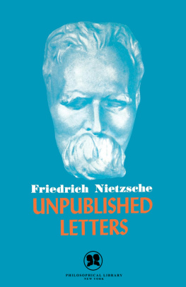 Friedrich Nietzsche Unpublished Letters