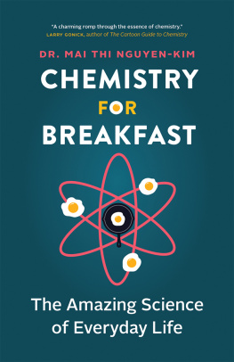 Mai Thi Nguyen-Kim - Chemistry for Breakfast: The Amazing Science of Everyday Life