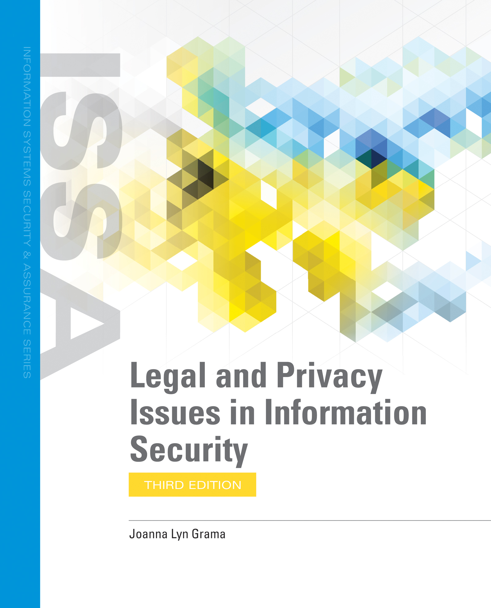 INFORMATION SYSTEMS SECURITY ASSURANCE SERIES ISSA Legal and Privacy Issues - photo 1