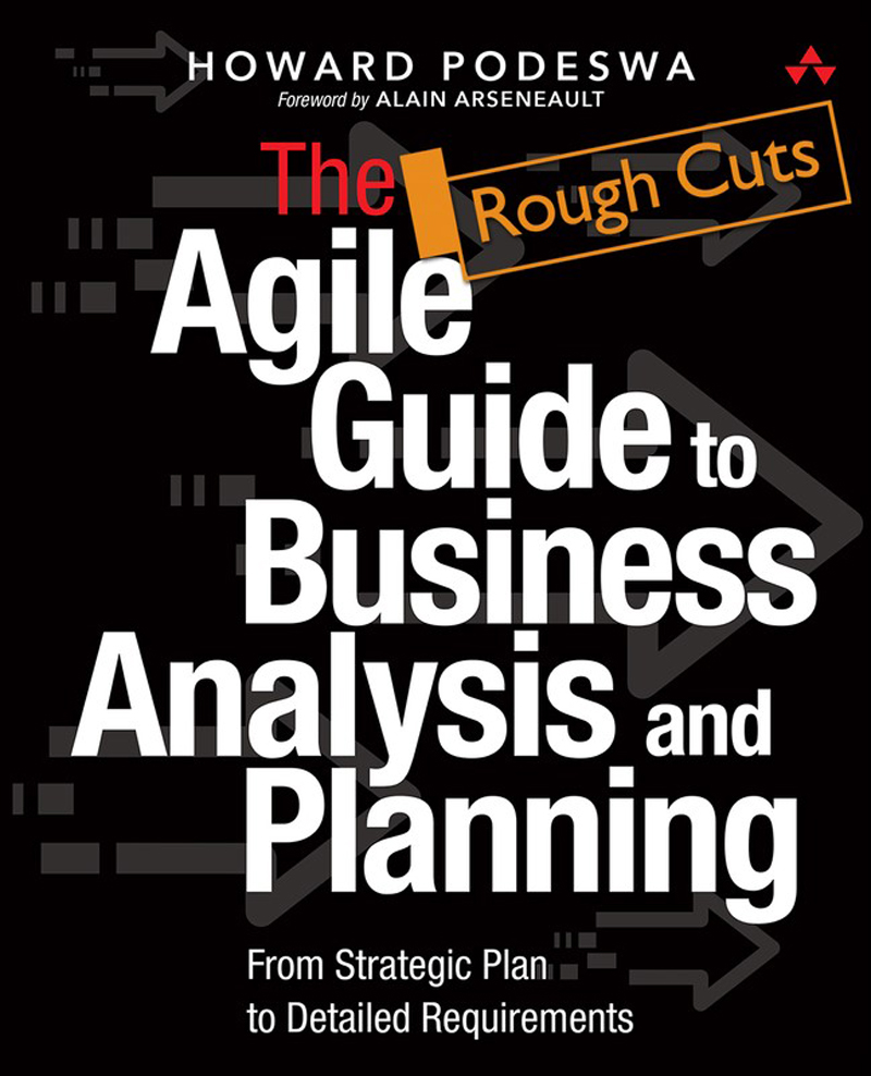 The Agile Guide to Business Analysis and Planning From Strategic Plan to Detailed Requirements - image 1