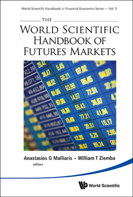 Anastasios G Malliaris (editor) - The World Scientific Handbook of Futures Markets (World Scientific Handbook in Financial Economics)