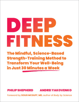 Philip Shepherd - The Mindful, Science-Based Strength-Training Method to Transform Your Well-Being in Just 30 Minutes a Week