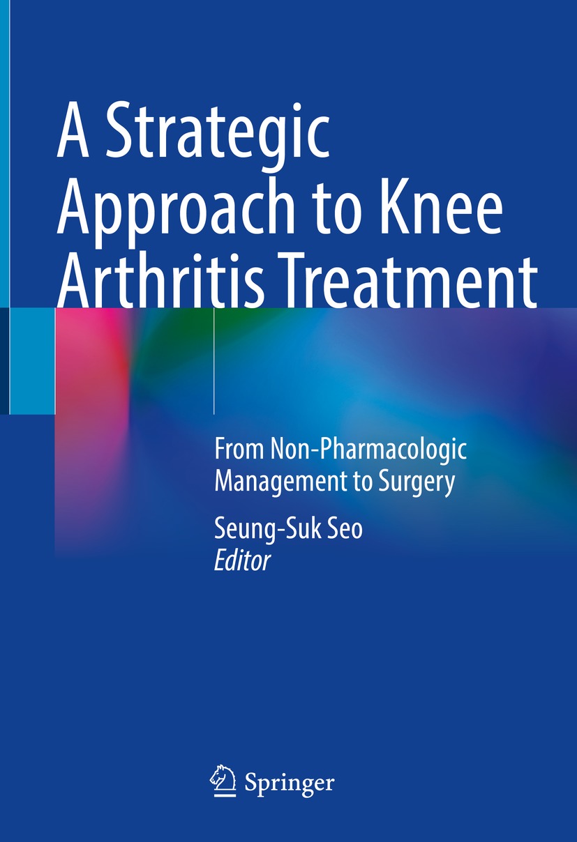 Book cover of A Strategic Approach to Knee Arthritis Treatment Editor - photo 1