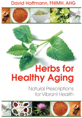 David Hoffmann FNIMH AHG - Herbs for Healthy Aging: Natural Prescriptions for Vibrant Health
