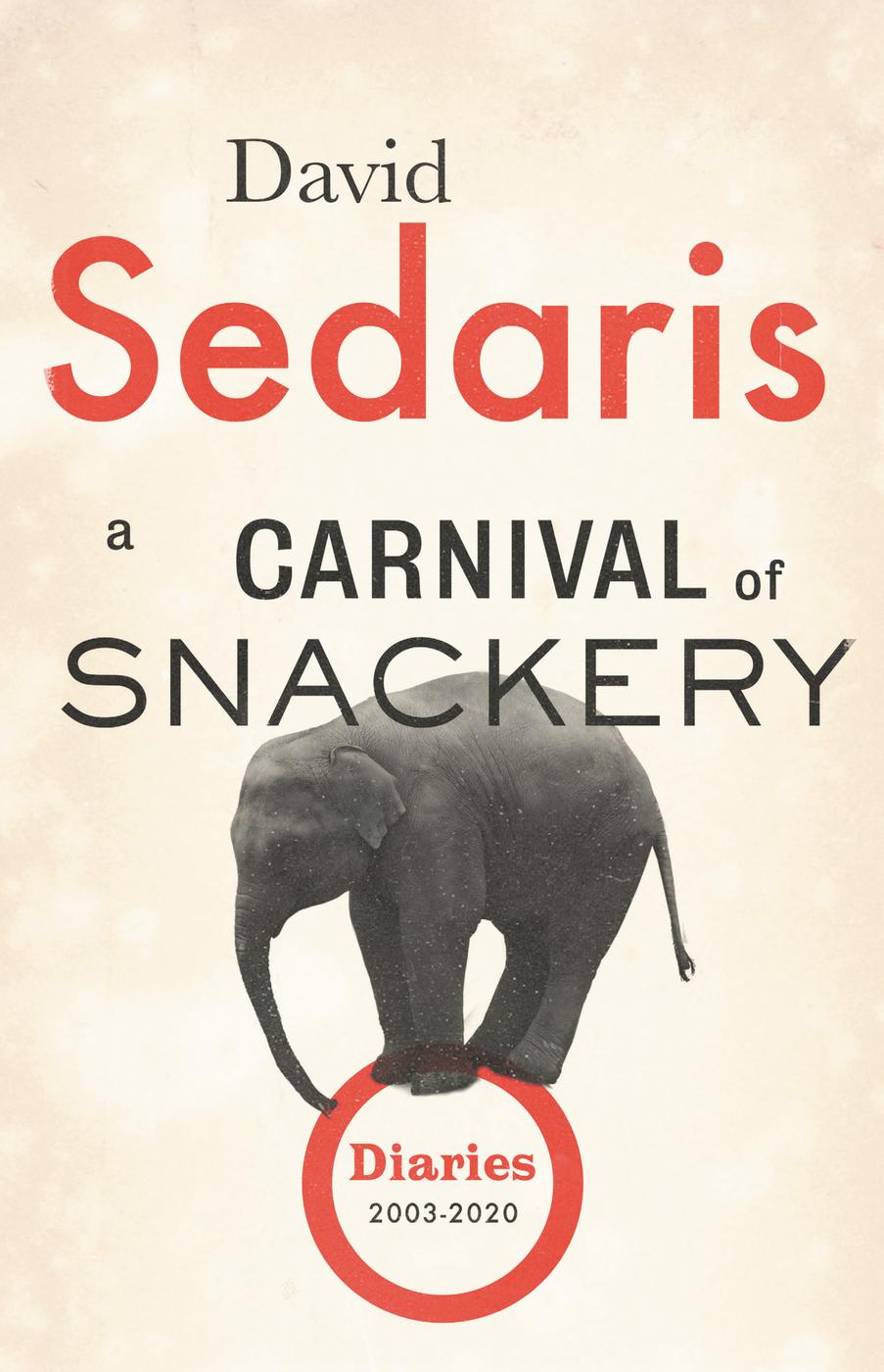 Copyright 2021 by David Sedaris Cover design by Jamie Keenan Cover photograph - photo 1