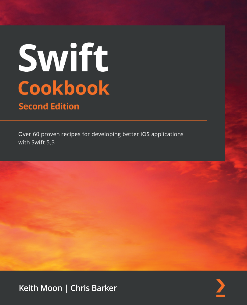 Swift Cookbook Second Edition Over 60 proven recipes for developing better - photo 1