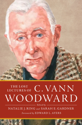 C. Vann Woodward - The Lost Lectures of C. Vann Woodward