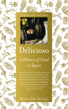 María José Sevilla - Delicioso: A History of Food in Spain (Foods and Nations)