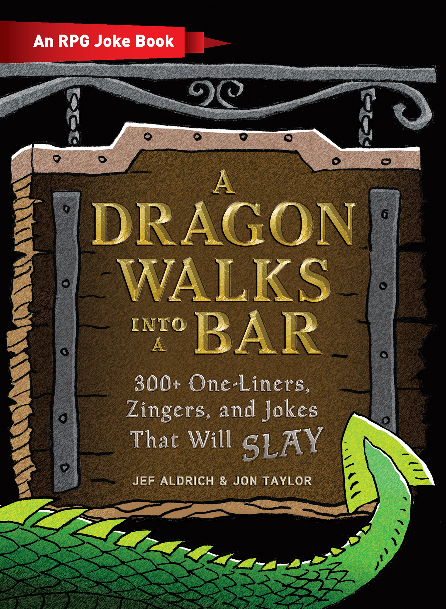 A Dragon Walks into a Bar 300 One-Liners Zingers and Jokes That Will Slay - image 1