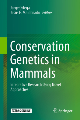 Jorge Ortega (editor) - Conservation Genetics in Mammals: Integrative Research Using Novel Approaches