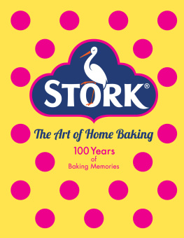 Stork The Stork Book of Baking: 100 luscious cakes and bakes from a century of home baking